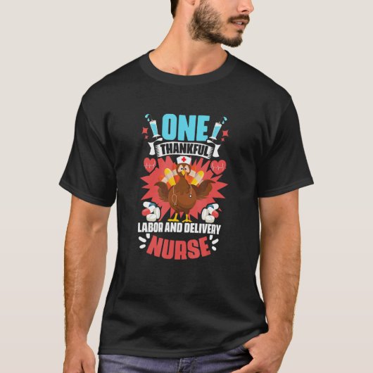 One Thankful Labor And Delivery RN Thanksgiving Nu T-Shirt (Vorderseite)