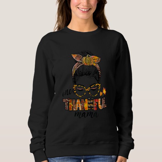 One Thankful Mama  Messy Bun Fall Autumn Thanksgiv Sweatshirt (Vorderseite)