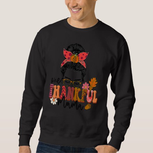 One Thankful Mama Messy Bun Fall Autumn Thanksgivi Sweatshirt (Vorderseite)