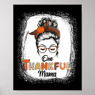 One Thankful Mama Messy Bun Fall Erntedank Blee Poster