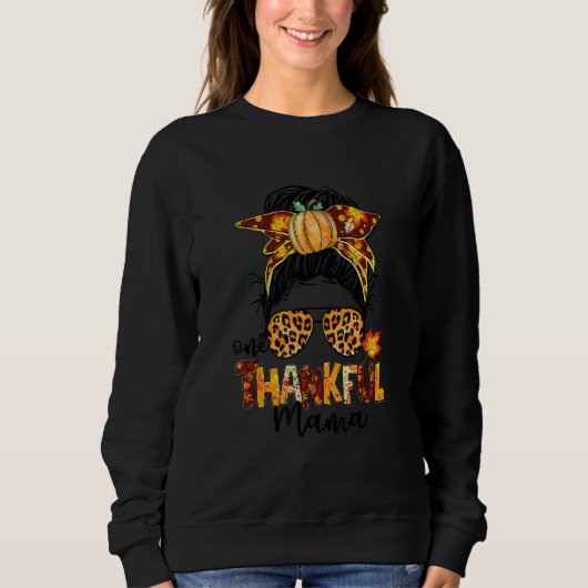 One Thankful Mama Messy Bun Leopard Fall Autumn Th Sweatshirt (Vorderseite)
