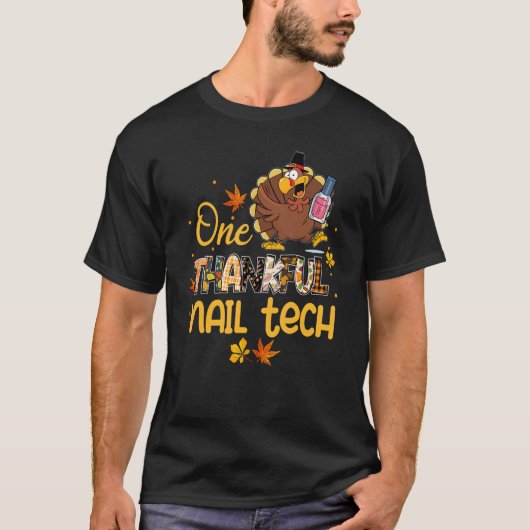 One Thankful Nail Tech Turkey Pilgrim Hat Thanksgi T-Shirt (Vorderseite)