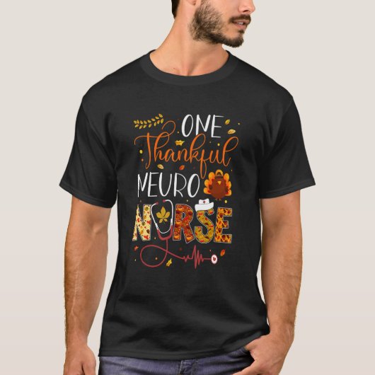 One Thankful Neuro Nurse Thanksgiving Day Nurse Tu T-Shirt (Vorderseite)