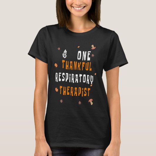 One Thankful Respiratory Therapist Cute Fall Thank T-Shirt (Vorderseite)