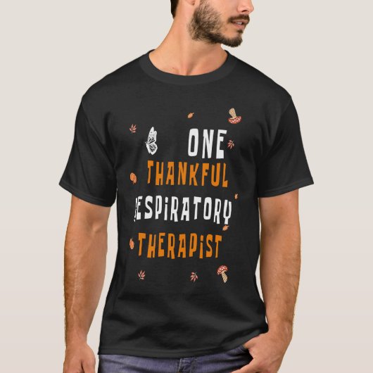 One Thankful Respiratory Therapist Cute Fall Thank T-Shirt (Vorderseite)