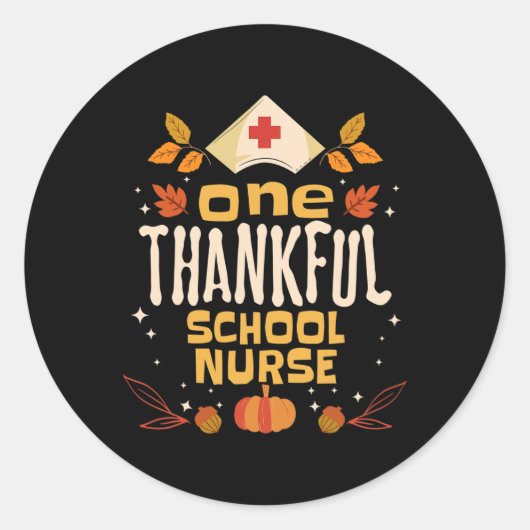 One Thankful School Nurse Fall Erntedank Nursin Runder Aufkleber (Vorderseite)