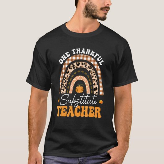 One Thankful Substitute Teacher Thanksgiving Rainb T-Shirt (Vorderseite)