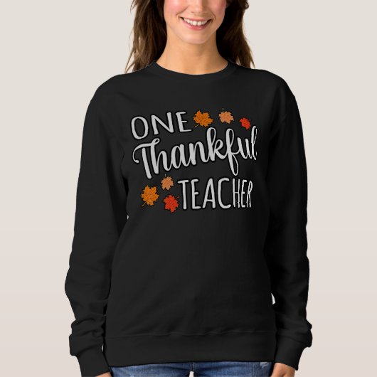 One Thankful Teacher Fun Turkey Thanksgiving Famil Sweatshirt (Vorderseite)