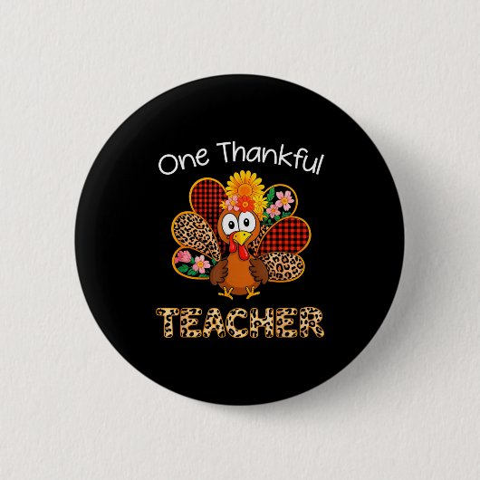 One Thankful Teacher Funny Cute Turkey Thanksgivin Button (Vorderseite)