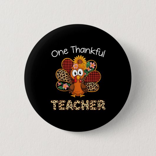 One Thankful Teacher Funny Cute Turkey Thanksgivin Button (Vorderseite)