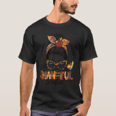 One Thankful Teacher Messy Bun Cute Fall Autumn Th T-Shirt (Vorderseite)