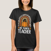 One Thankful Teacher Thanksgiving Fall Autumn Groo T-Shirt (Vorderseite)