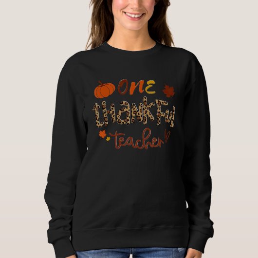 One Thankful Teacher Thanksgiving Teacher Leopard Sweatshirt (Vorderseite)