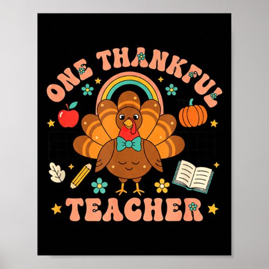 One Thankful Teacher Thanksgiving Turkey Cute Penc Poster (Vorne)