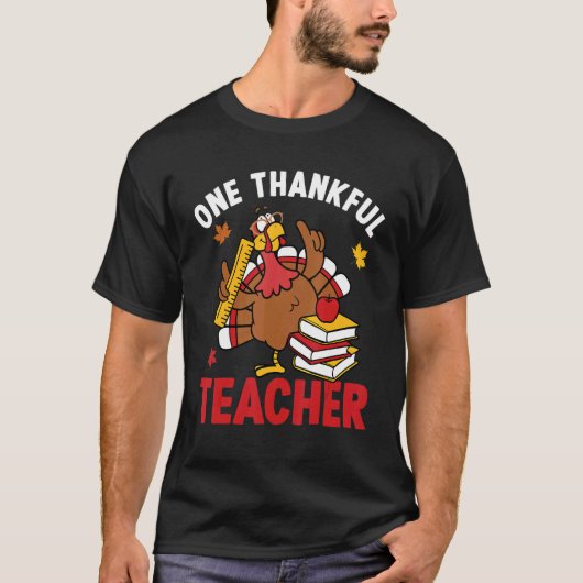 One Thankful Teacher Turkey Autumn Fall Thanksgivi T-Shirt (Vorderseite)