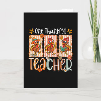 One Thankful Teacher Turkey Autumn Men Women Thank Karte