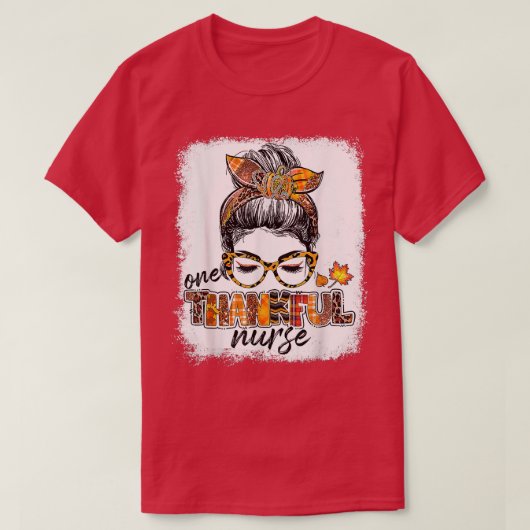 One Thankse Nurse Messy Bun Herbstlaubs Herbst 200 T-Shirt (Design vorne)