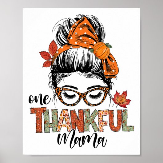 One Thanksgivi Mama Messy Bun Herbst Poster (Vorne)