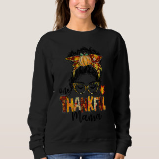 One Thanksgivi Mama Messy Bun Herbst Sweatshirt