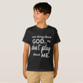 One Thing About God He Don't Play About Me Long Sl T-Shirt (Vorne ganz)