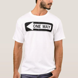 One way black and white street sign T-Shirt