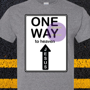 One Way - Jesus - Verkehrszeichen - Christlich T-Shirt
