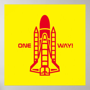 One Way! Space Shuttle, Spacecraft Poster