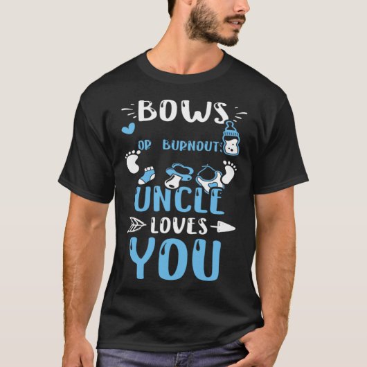 Onkel Bows oder Burnouts Onkel Lieben Sie Baby Boy T-Shirt (Vorderseite)