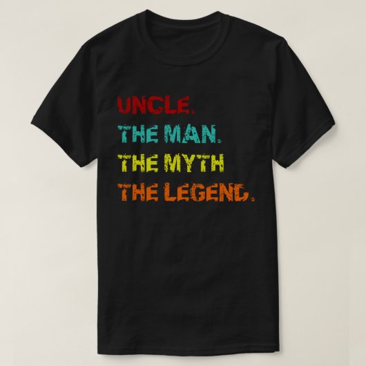 Onkel der Mann der Mythos der Legende T-Shirt (Design vorne)