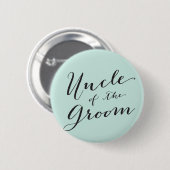 Onkel des Groom Script Wedding Probe Party Button (Vorne & Hinten)