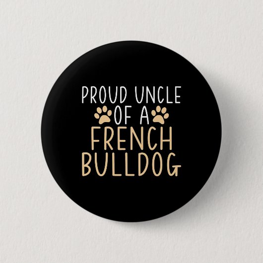 Onkel eines französischen Bulldoggen Button (Vorderseite)