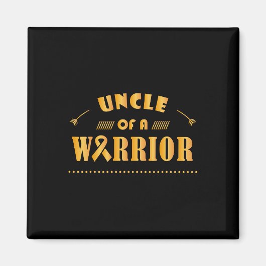 Onkel eines Kriegers Krebs im Kindesalter Magnet (Vorne)