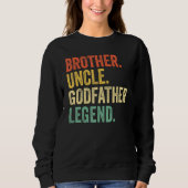 Onkel Godcase Legendfor a Favorite Onkel Sweatshirt (Vorderseite)