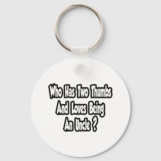 Onkel Joke... Zwei Daumen... Dieser Typ Schlüsselanhänger (Vorderseite)