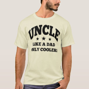 Onkel Like ein Vater nur cooler T-Shirt