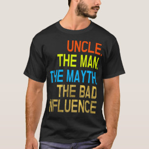 Onkel Man Mythos Bad Einfluss Funny Shirt Vintag U