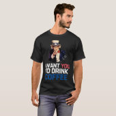 Onkel Sam Ich Will, Dass Du Kaffee Trinkst T-Shirt (Vorne ganz)