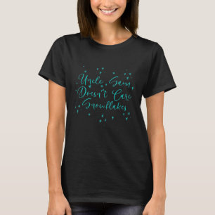 ONKEL SAM KÜMMERT SICH NICHT UM SCHNEEFLÖCKCHEN Lu T-Shirt