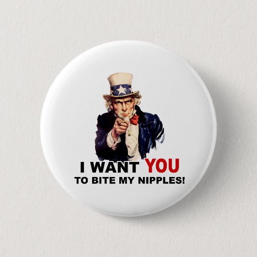 Onkel Sam WILL, DASS DU MEINE BRUSTWARZEN BEISST Button (Vorderseite)