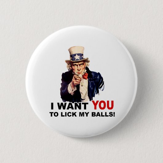 Onkel Sam WILL, DASS DU MEINE EIER LECKST Button (Vorderseite)