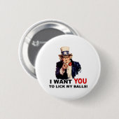 Onkel Sam WILL, DASS DU MEINE EIER LECKST Button (Vorne & Hinten)