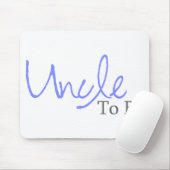 Onkel To Be (blaues Skript) Mousepad (Mit Mouse)