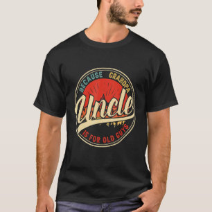 Onkel, weil Opa ist für alte Typ Retro Vintag T-Shirt