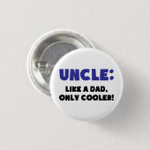 Onkel: Wie ein Vater nur cooler Button (Vorne & Hinten)
