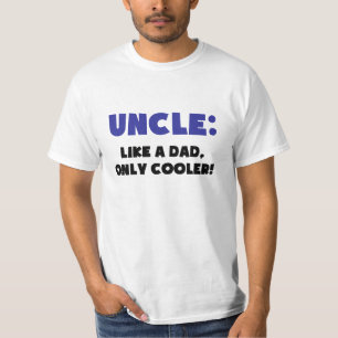 Onkel: Wie ein Vater nur cooler T-Shirt