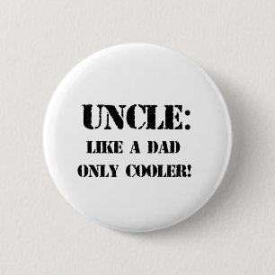 Onkel. Wie ein Vater nur cooler! Vatertagshirt Button