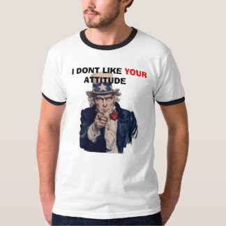 Onkelsam, "ich mag nicht Ihre Haltung " T-Shirt