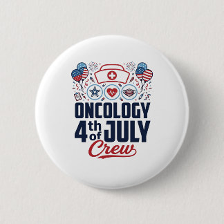 Onkologie 4. Juli Crew Medizinisches Patriotisches Button