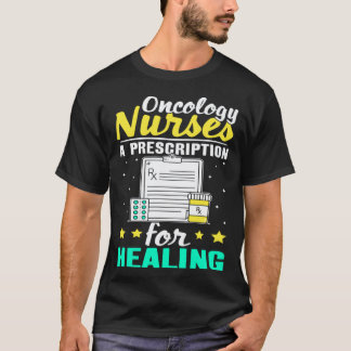 Onkologie-Krankenschwestern Ein Rezept für Heilung T-Shirt