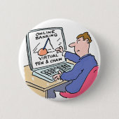 Online Banking Spaß Funny Bank Customer Cartoon Button (Vorderseite)